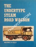 The Undertype Steam Road Waggon by KELLY, Maurice A.